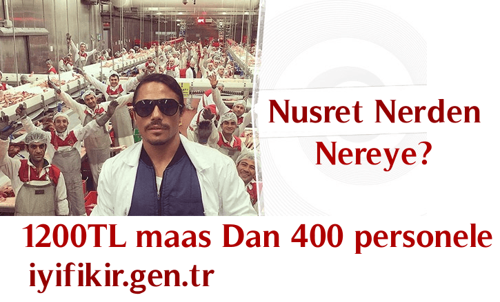 asgari ücretten 400 Personel çalıştıran Genç girişimci Nusret