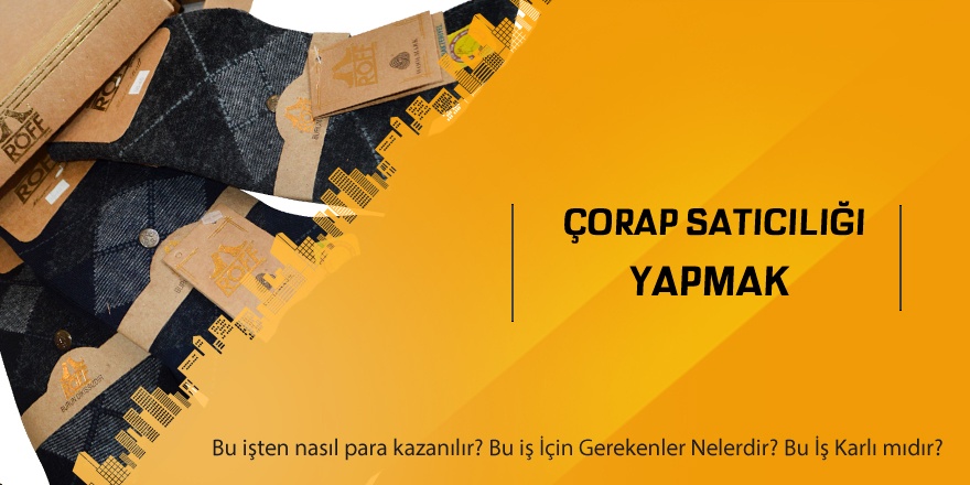 Çorap Satıcılığı Yapmak